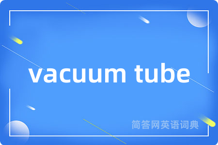 vacuum tube
