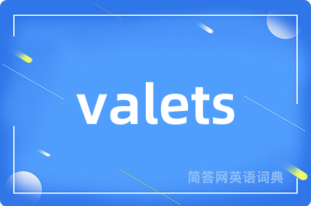 valets