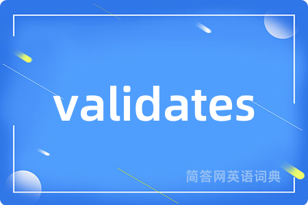 validates