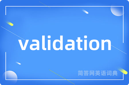 validation