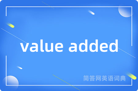 value added