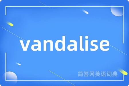 vandalise