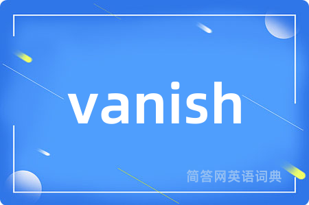 vanish