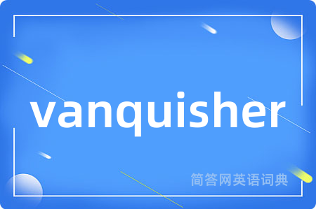 vanquisher