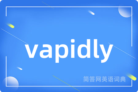 vapidly
