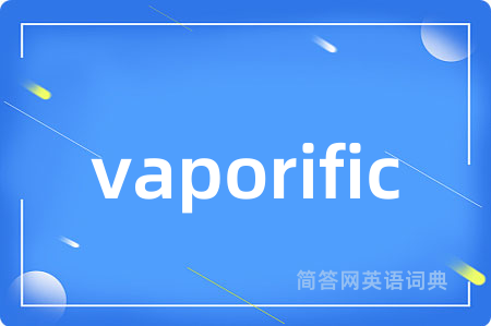 vaporific