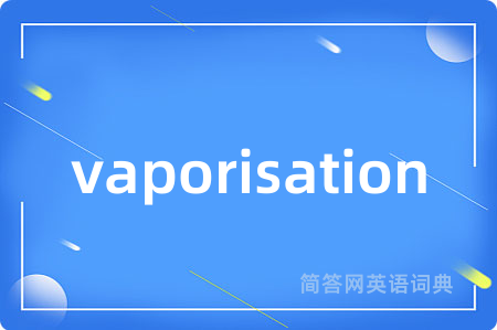 vaporisation