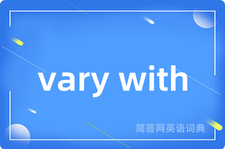 vary with