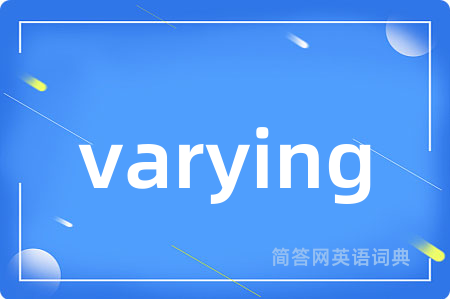 varying