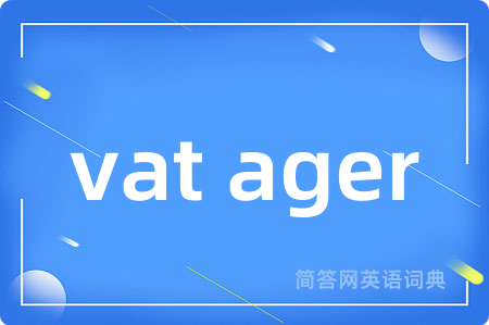 vat ager