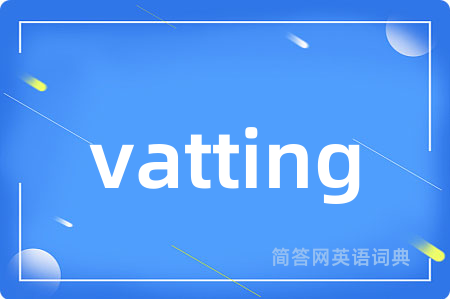 vatting