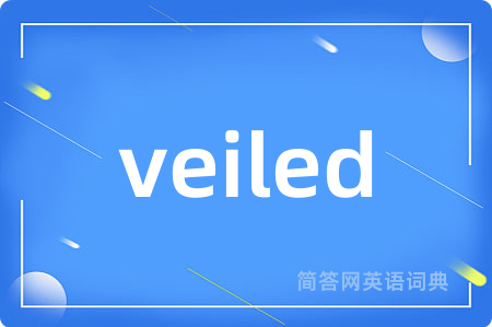 veiled