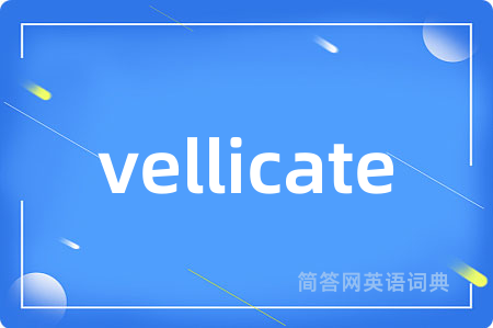 vellicate