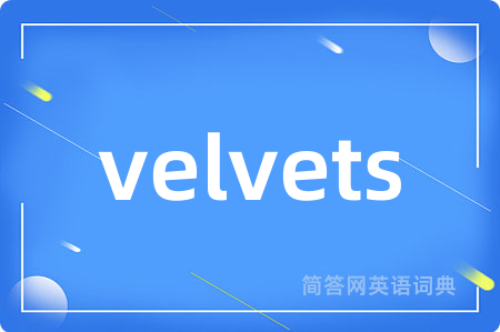 velvets