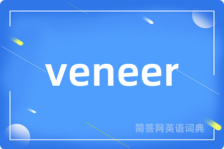 veneer
