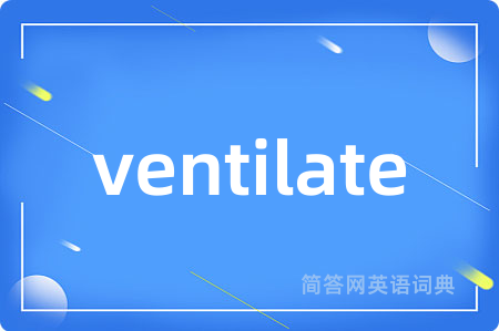 ventilate