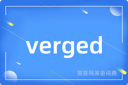 verged