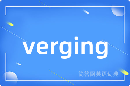 verging