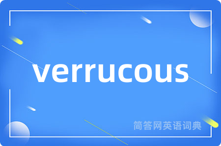 verrucous