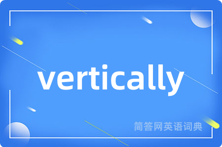 vertically