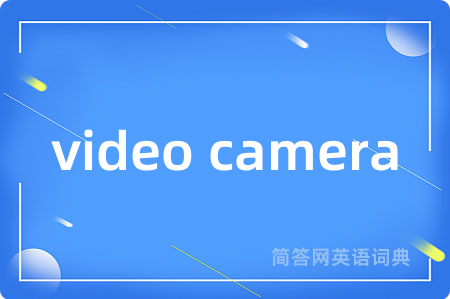 video camera