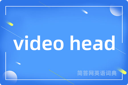 video head