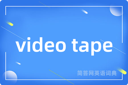 video tape