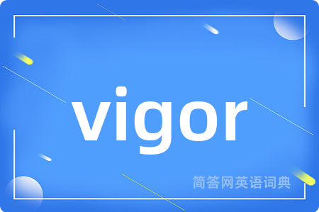 vigor