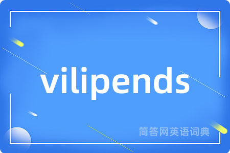 vilipends