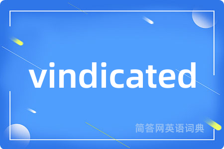 vindicated