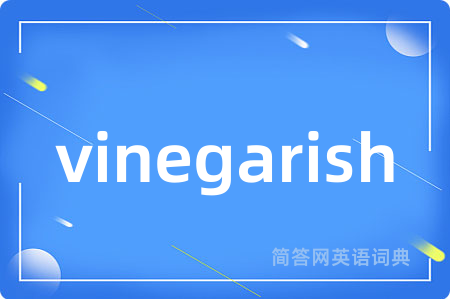 vinegarish