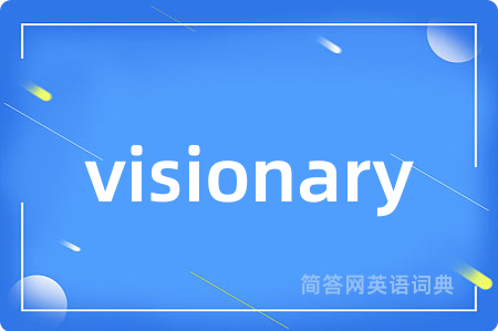visionary