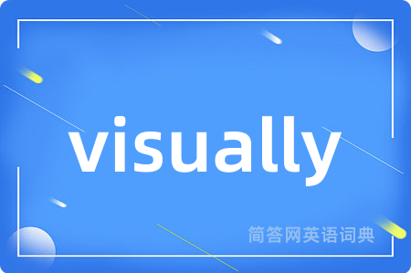 visually