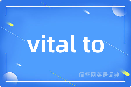 vital to