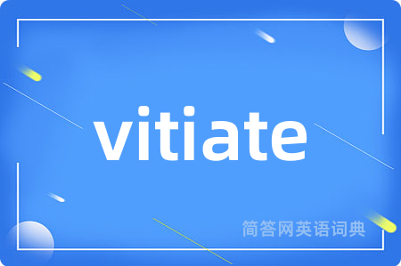 vitiate