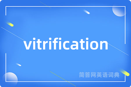 vitrification