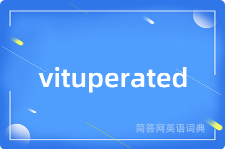 vituperated