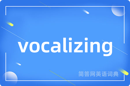 vocalizing