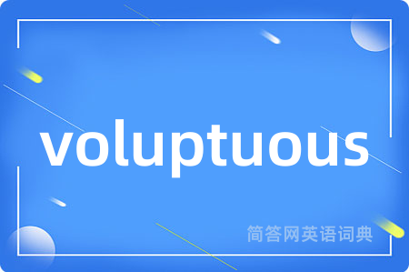voluptuous