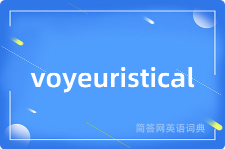 voyeuristical