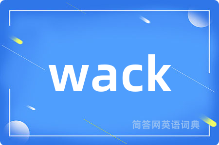 wack