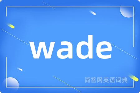 wade