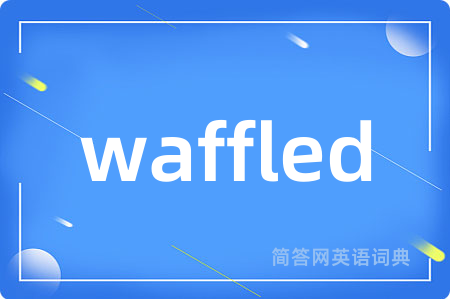 waffled