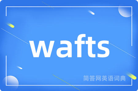wafts