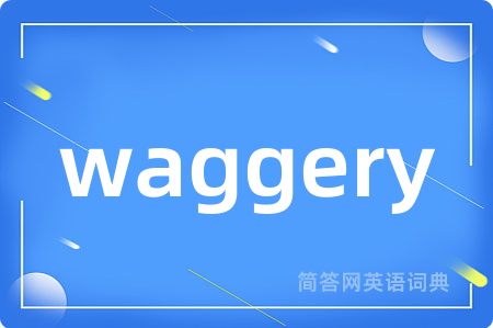 waggery