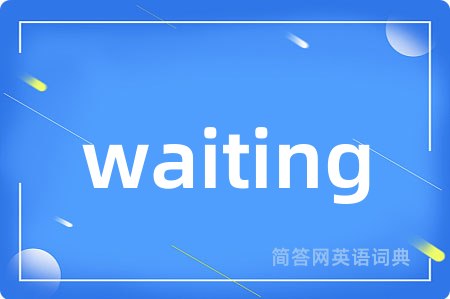 waiting
