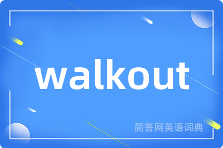 walkout