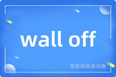 wall off