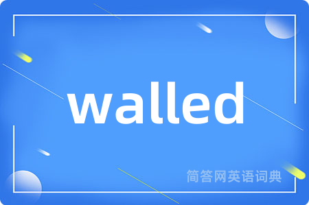 walled
