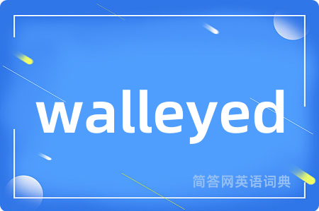 walleyed